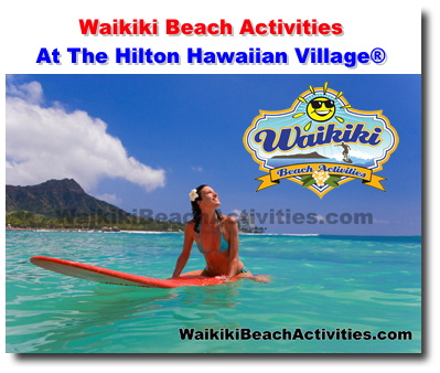 Waikiki Beach Activities, Tours, Lessons - Hilton Hawaiian Village - Waikiki  Beach Activities - We deliver the experience